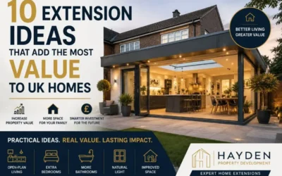 10 Extension Ideas That Add the Most Value to UK Homes