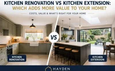 Kitchen Renovation vs Kitchen Extension: Which Adds More Value to Your Home?